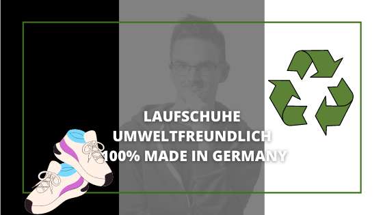 Sportschuhe umweltfreundlich – 100% made in Germany
