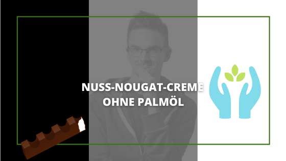 Nuss-Nougat-Creme ohne Palmöl
